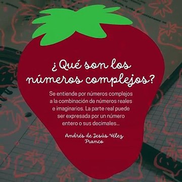 -ANDRÉS DE JESÚS VÉLEZ FRANCO- ¿QUÉ SON LOS NÚMEROS COMPLEJOS? (PARTE 1) (@AndresdeJesus90)