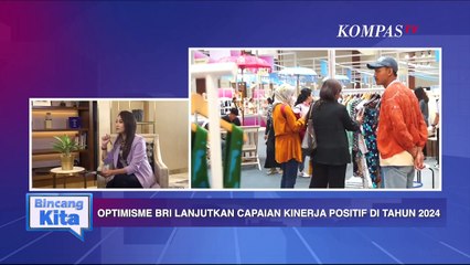 Optimisme BRI Lanjutkan Capaian Kinerja Positif Tahun 2024 | Bincang Kita