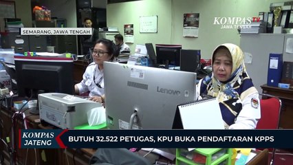 Download Video: Butuh 32.522 Petugas, KPU Buka Pendaftaran KPPS