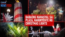 Babaeng namasyal sa plaza, nakuryente ng Christmas lights | GMA Integrated Newsfeed