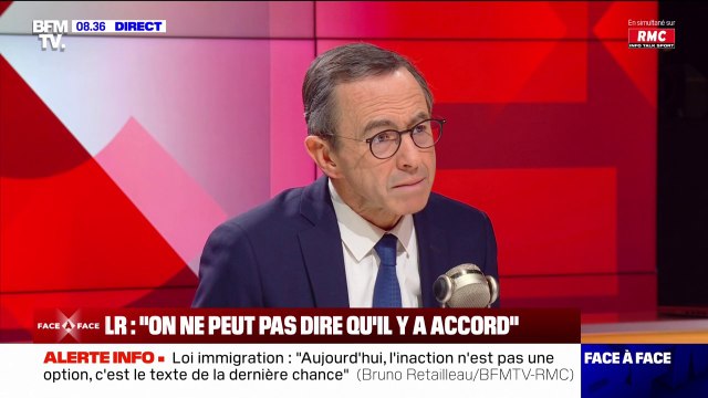 Loi immigration: L'inaction n'est pas une option: ce texte est celui de la dernière chance affirme Bruno Retailleau
