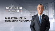 Agenda AWANI: Malaysia-Jepun | Bergerak ke hadapan