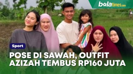 Pose di Sawah Kampung Halaman Pratama Arhan, Outfit Azizah Salsha Tembus Rp160 Juta
