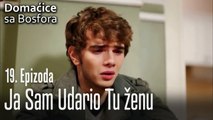 Ja sam udario tu ženu - Domaćice sa Bosfora 19 Epizoda