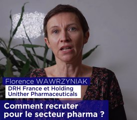 Comment recruter pour le secteur pharma ? Réponse de Florence Wawrzyniak, DRH France et Holding Unither Pharmaceuticals