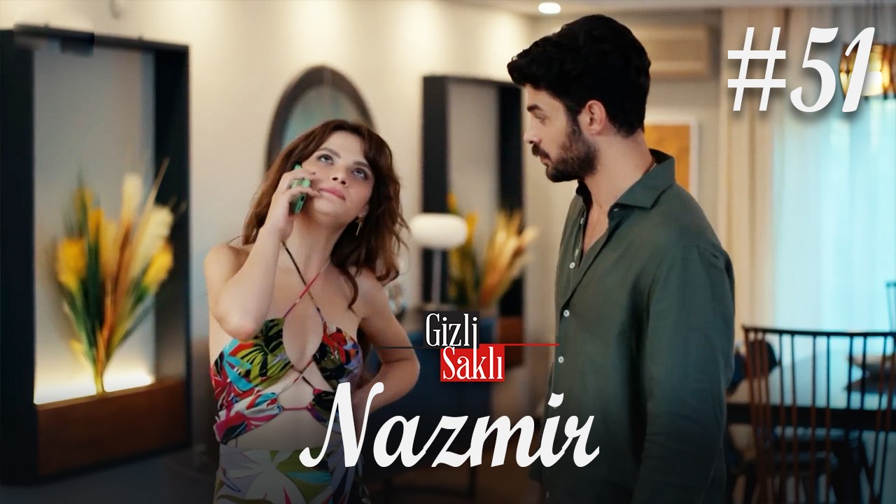 Baştan Sona NazMir (Part 51) - Gizli Saklı