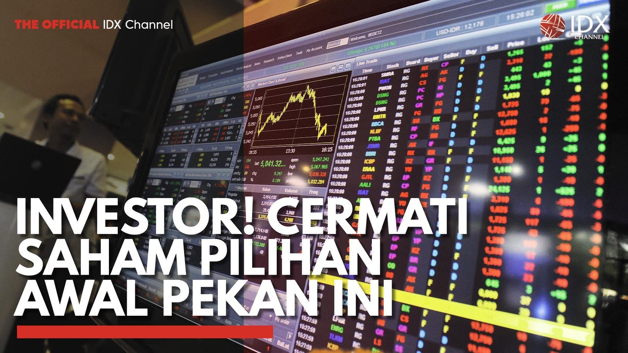 Investor! Cermati Saham Pilihan Awal Pekan ini