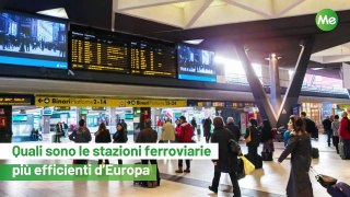 Quali sono le stazioni ferroviarie più efficienti d'Europa?