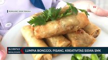 Lumpia Bonggol Pisang, Kreasi Siswa SMK