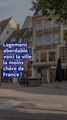 Logement abordable : voici la ville la moins chère de France !