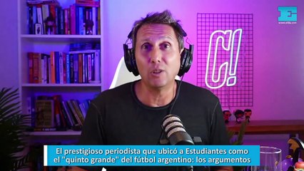 El prestigioso periodista que ubicó a Estudiantes como el "quinto grande" del fútbol argentino: los argumentos