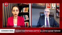 Mustafa Kaya’dan ‘Allah’ın gazabı’ tepkisi: ‘264 AKP’li milletvekili zan altında kalacak’