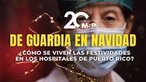 De guardia en navidad: cómo se viven las festividades en los hospitales de Puerto Rico