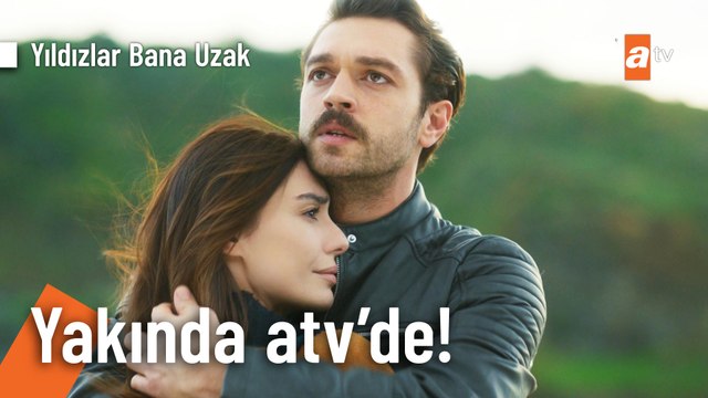 Yıldızlar Bana Uzak yakında atv'de! @atvturkiye