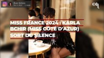 Miss France 2024 : Karla Bchir (Miss Côté d'Azur) sort du silence après la victoire d'Eve Gilles
