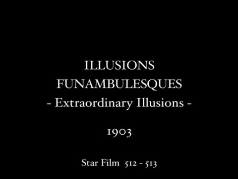 Illusions Funambulesques (1903)
