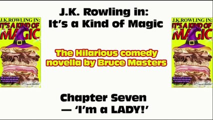 J.K. Rowling in: It’s a Kind of Magic