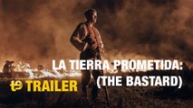 La tierra prometida (The bastard) - Trailer español