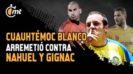Nahuel Guzmán es un payaso: Cuauhtémoc Blanco