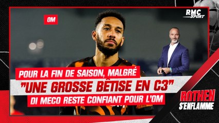 OM : Malgré "une grosse bêtise en Ligue Europa", Di Meco reste confiant pour la fin de saison