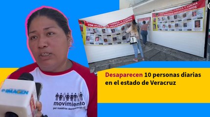 Desaparecen 10 personas al día en Veracruz, acusa colectivo