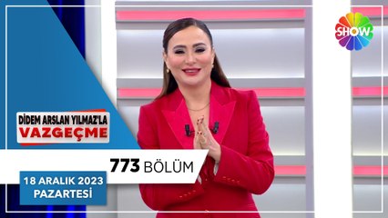 Didem Arslan Yılmaz'la Vazgeçme 773. Bölüm | 18 Aralık 2023