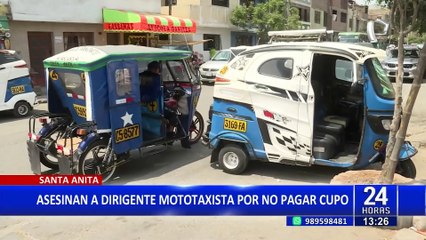 Asesinan a dirigente mototaxista por negarse a pagar cupo en Santa Anita