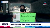 Bloquean la carretera por cuatro personas desaparecidas en Veracruz