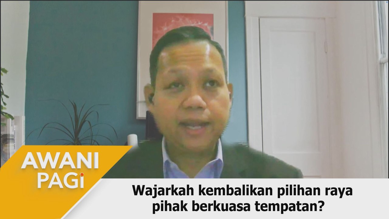 AWANI Pagi: Wajarkah kembalikan pilihan raya pihak berkuasa tempatan?