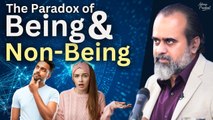 Existence Unveiled: The Paradox of Being and Non-Being || Acharya Prashant
