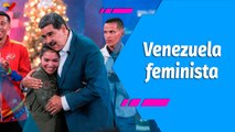 Con Maduro   | Venezuela avanza hacia un estado protector de la igualdad y los valores feministas
