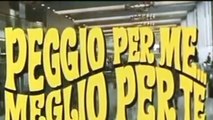 Peggio per me meglio per te