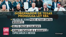 Abbott firma ley que permite a Texas detener y expulsar migrantes a México