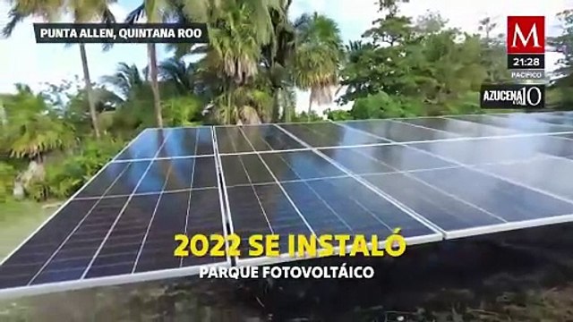 Comunidad de Punta Allen sin electricidad por parque fotovoltaico fuera de servicio