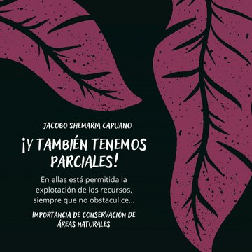 -Jacobo Shemaria Capuano- ¡Muchas áreas naturales tienen problemas para su conservación! (Parte 2) (Creado por @JacoboShemariaCapuano)