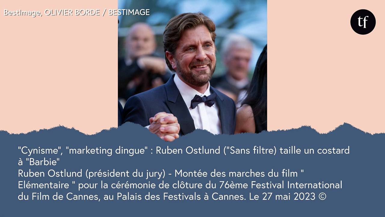 "Cynisme", "marketing dingue" : Ruben Östlund ("Sans filtre) dézingue "Barbie"