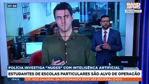 Estudantes de escolas particulares são alvo de operação | BandNews TV