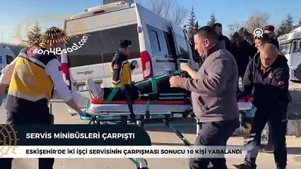 İki işçi servisinin çarpışması sonucu 10 kişi yaralandı