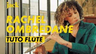 Un tuto cool à la flûte avec Rachel Ombredane