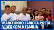 Marcelinho carioca posta vídeo com família após sequestro