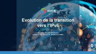 Évolution de la transition vers l’IPv6 par l'IDATE
