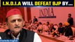 I.N.D.I.A Alliance Gears Up for Electoral Battle: Akhilesh Yadav Vows to Defeat BJP in UP | Oneindia