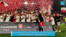 Mariano Andújar, íntimo: el arquero de Estudiantes habló de la consagración en Copa Argentina y confirmó que su futuro no será en el Pincha