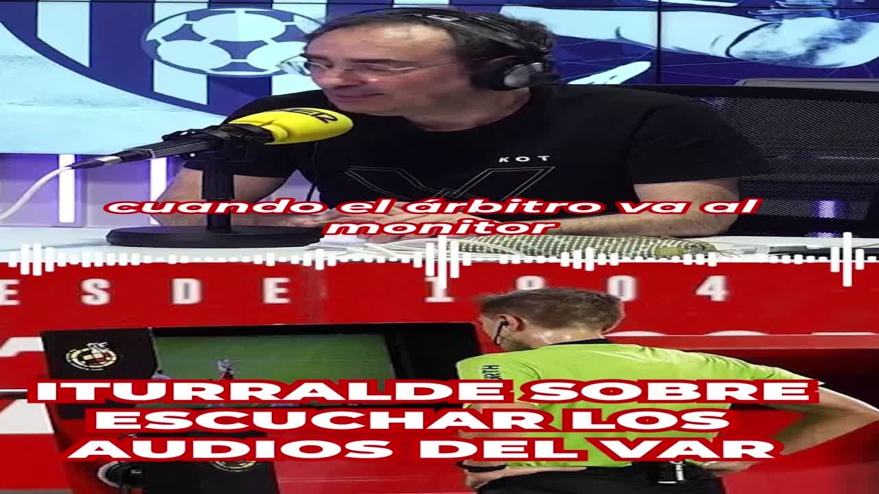 Iturralde sobre los audios del VAR: "El fútbol está yendo a ser un 'Gran Hermano'"