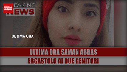 Ultima Ora Saman Abbas: Ergastolo Ai Due Genitori!