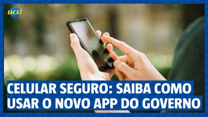 Celular Seguro: saiba como usar aplicativo do governo que bloqueia aparelhos roubados