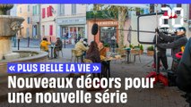 « Plus belle la vie, encore plus belle » : De nouveaux décors pour le grand retour