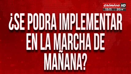 Plan anti-piquetes: ¿Se podrá implementar en la marcha mañana?