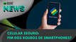 Celular Seguro: fim dos roubos de smartphones? | 19/12/2023 | #OlharDigital