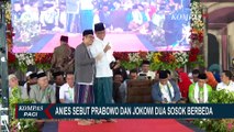 Anies Sebut Prabowo dan Jokowi Dua Sosok Berbeda